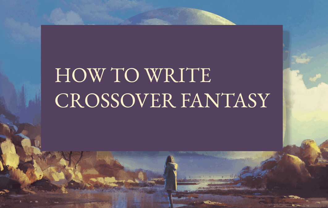 How to write crossover fantasy