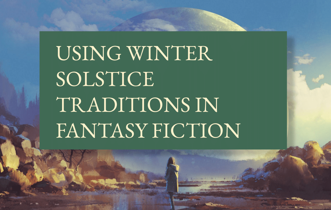 Using winter solstice traditions in fantasy fiction